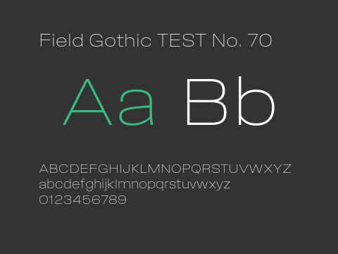 Field Gothic TEST No. 70