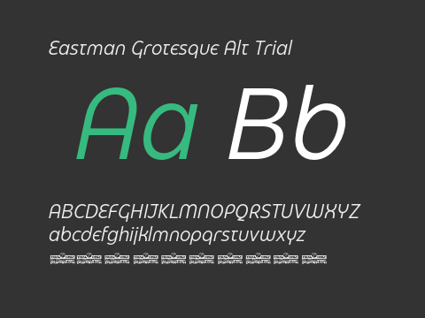 Eastman Grotesque Alt Trial