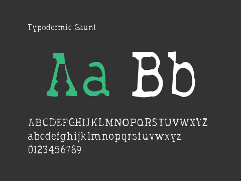 Typodermic Gaunt