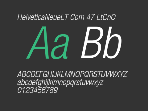 HelveticaNeueLT Com 47 LtCnO