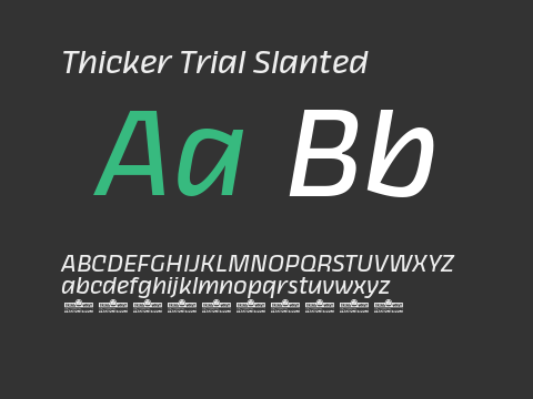 Thicker Trial Slanted