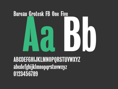 Bureau Grotesk FB One Five