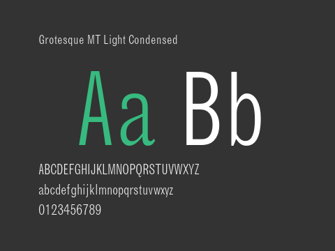 Grotesque MT Light Condensed