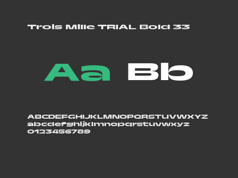 Trois Mille TRIAL Bold 33