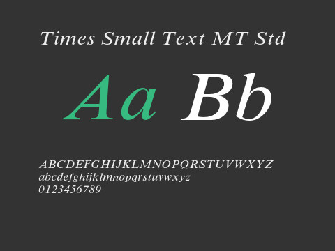 Times Small Text MT Std