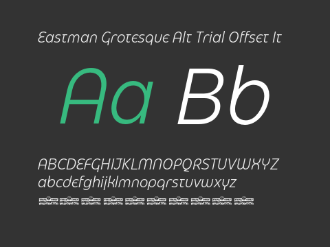 Eastman Grotesque Alt Trial Offset It