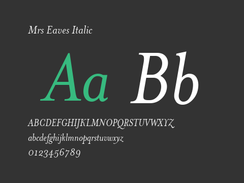 Mrs Eaves Italic