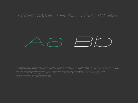 Trois Mille TRIAL Thin Itl 35