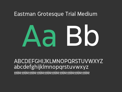 Eastman Grotesque Trial Medium