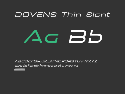 DOVENS Thin Slant