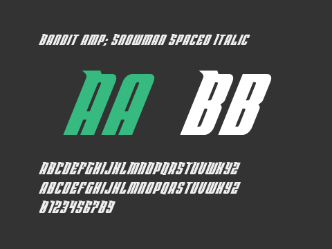 Bandit amp; Snowman Spaced Italic