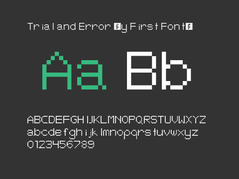 Trial and Error (My First Font)